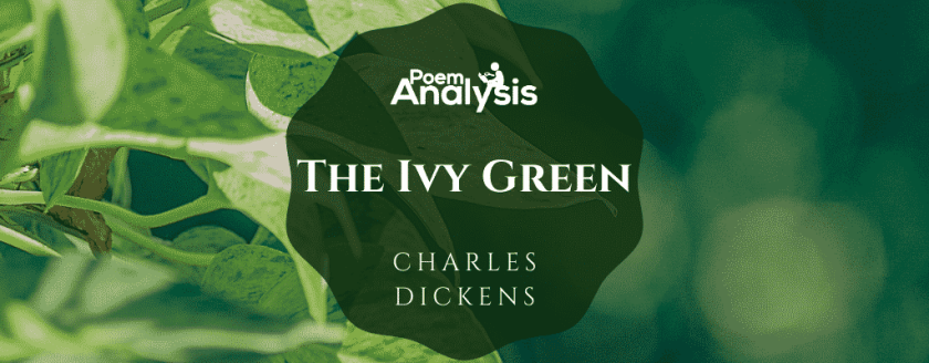 The Ivy Green by Charles Dickens