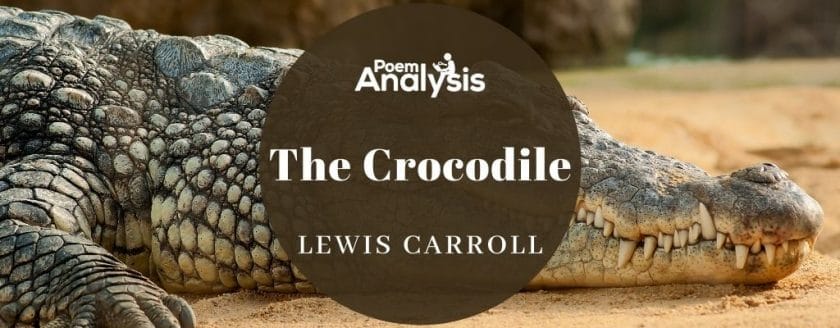 The Crocodile by Lewis Carroll