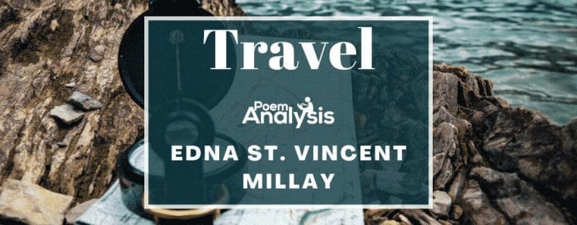 Travel by Edna St. Vincent Millay