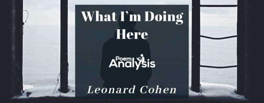 What I'm Doing Here by Leonard Cohen