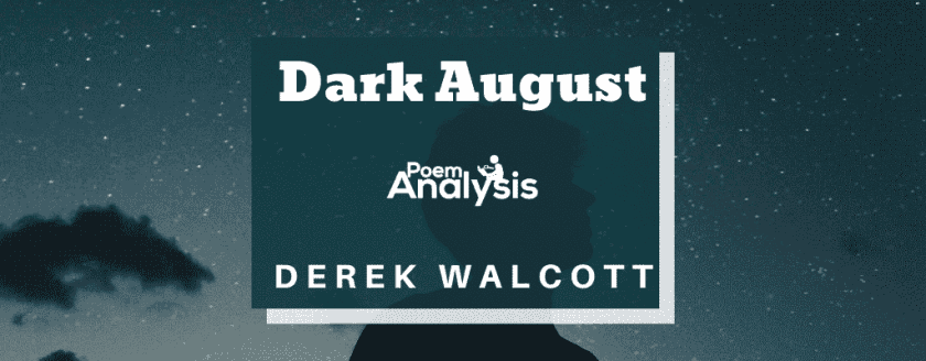 Dark August by Derek Walcott