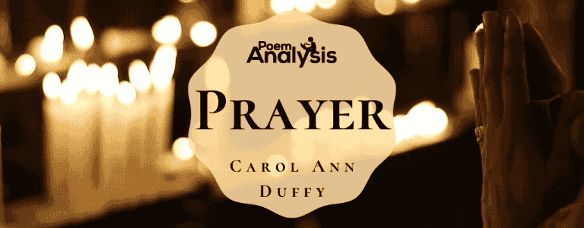 Prayer by Carol Ann Duffy
