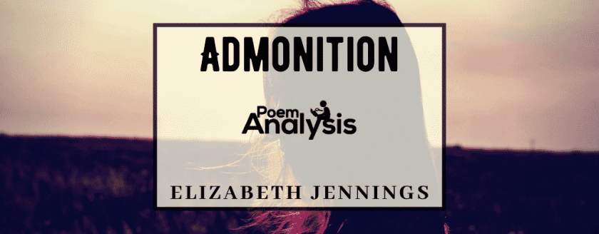 Admonition by Elizabeth Jennings 