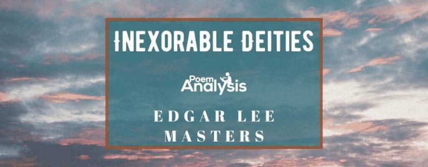 Inexorable Deities by Edgar Lee Masters