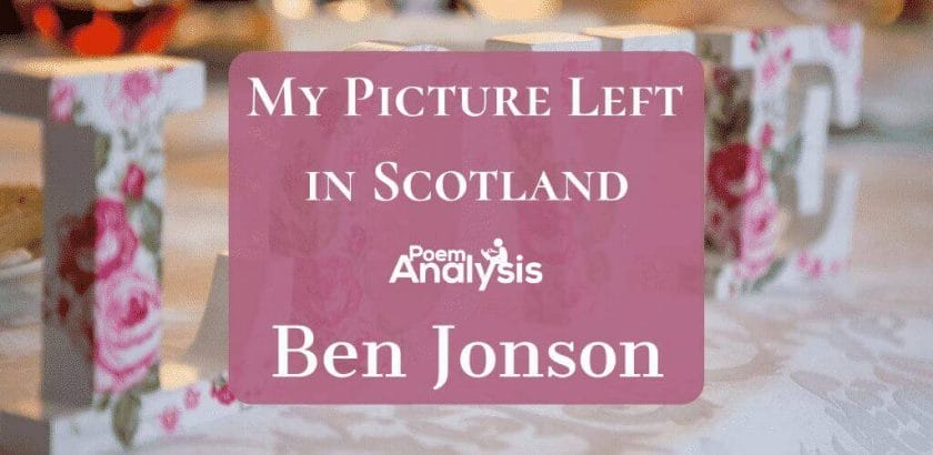My Picture Left in Scotland by Ben Jonson