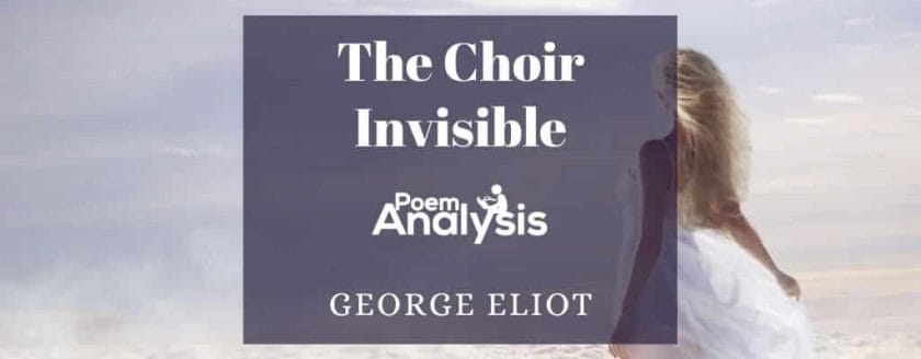 The Choir Invisible by George Eliot