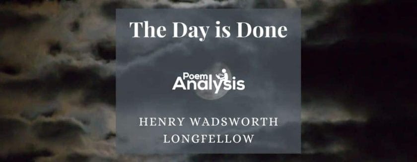 The Day is Done by Henry Wadsworth Longfellow
