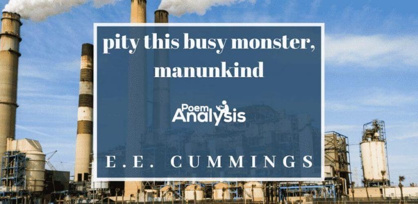 pity this busy monster, manunkind by E.E. Cummings