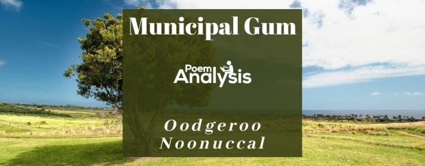 Municipal Gum by Oodgeroo Noonuccal