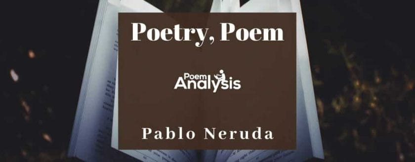 Poetry, Poem by Pablo Neruda