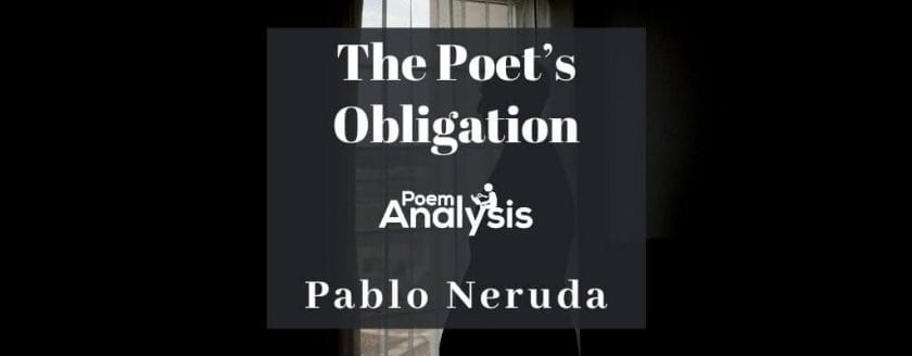 The Poet’s Obligation by Pablo Neruda