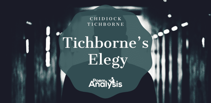 Tichborne’s Elegy by Chidiock Tichborne