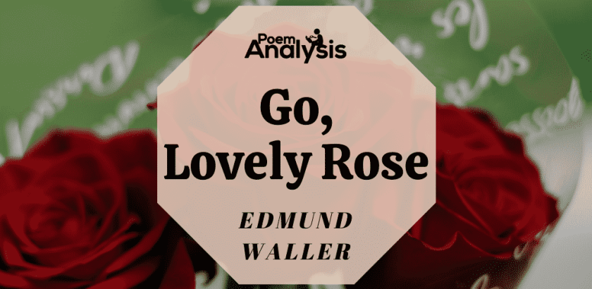 Go, Lovely Rose by Edmund Waller
