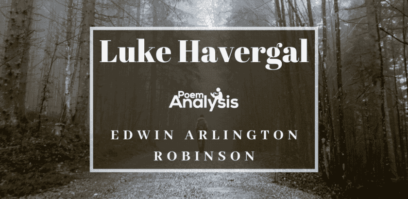 Luke Havergal by Edwin Arlington Robinson