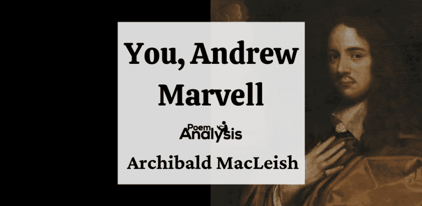 You, Andrew Marvell by Archibald MacLeish