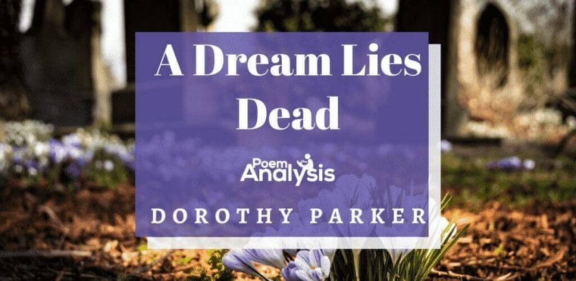 A Dream Lies Dead by Dorothy Parker