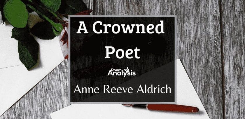 A Crowned Poet by Anne Reeve Aldrich
