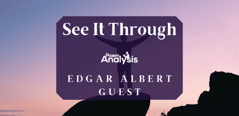 See It Through by Edgar Albert Guest