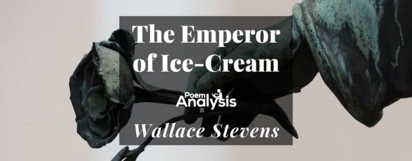 The Emperor of Ice-Cream by Wallace Stevens
