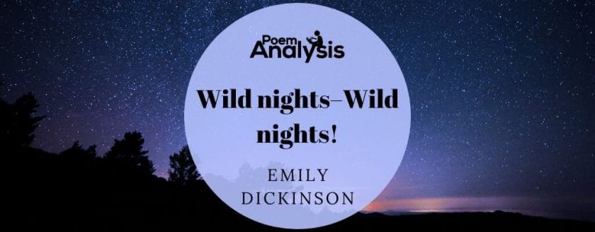 Wild nights - Wild nights! by Emily Dickinson