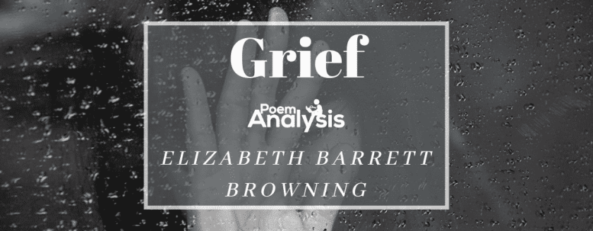 Grief by Elizabeth Barrett Browning