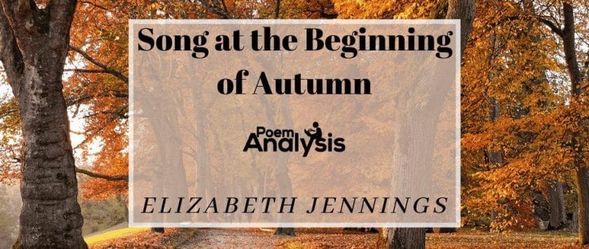 Song at the Beginning of Autumn by Elizabeth Jennings