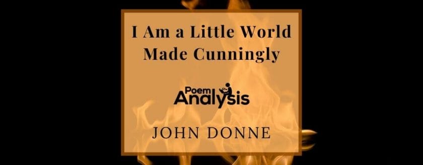 I Am a Little World Made Cunningly by John Donne