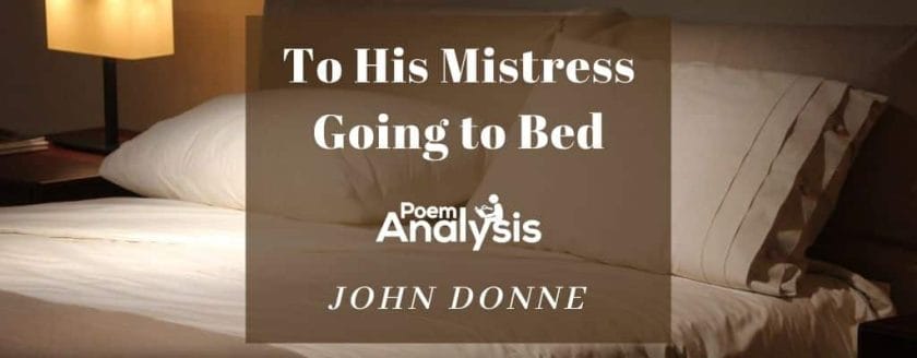 To His Mistress Going to Bed by John Donne
