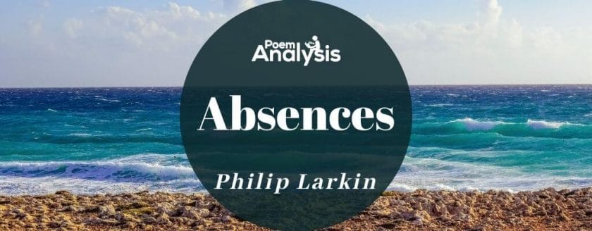Absences by Philip Larkin