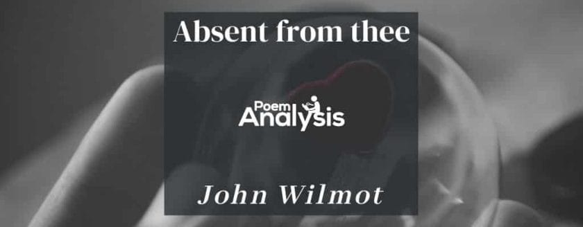 Absent from thee by John Wilmot