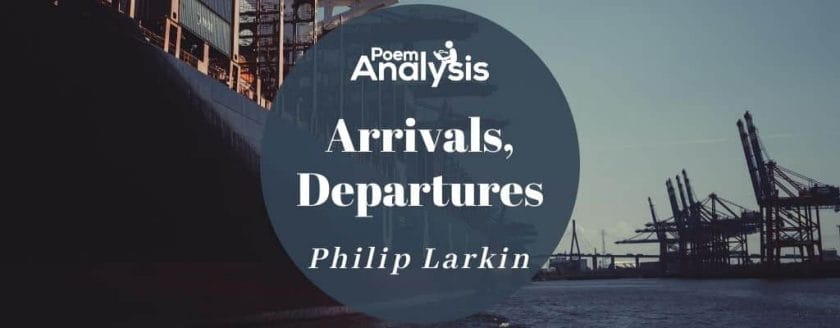 Arrivals, Departures by Philip Larkin