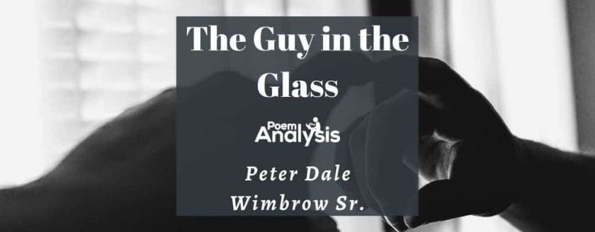 The Guy in the Glass by Peter Dale Wimbrow Sr.