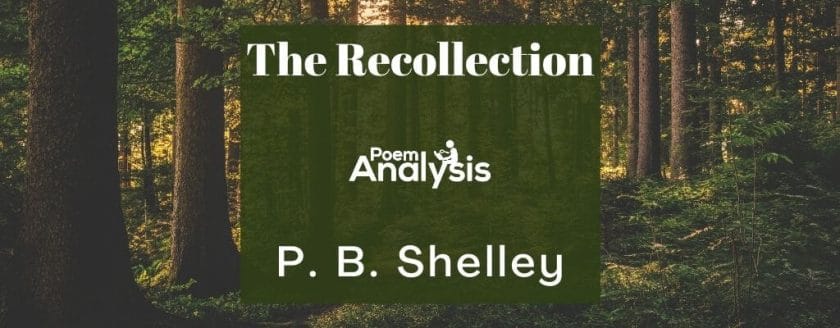 The Recollection by Percy Bysshe Shelley
