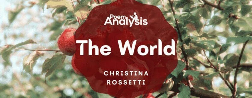 The World by Christina Rossetti