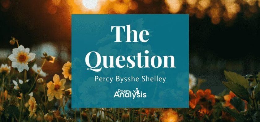 The Question by Percy Bysshe Shelley