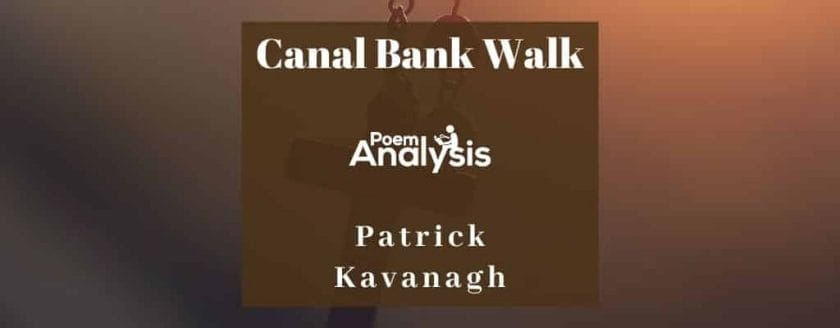 Canal Bank Walk by Patrick Kavanagh