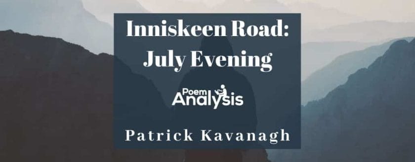 Inniskeen Road: July Evening by Patrick Kavanagh