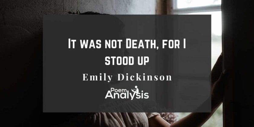 It was not Death, for I stood up by Emily Dickinson