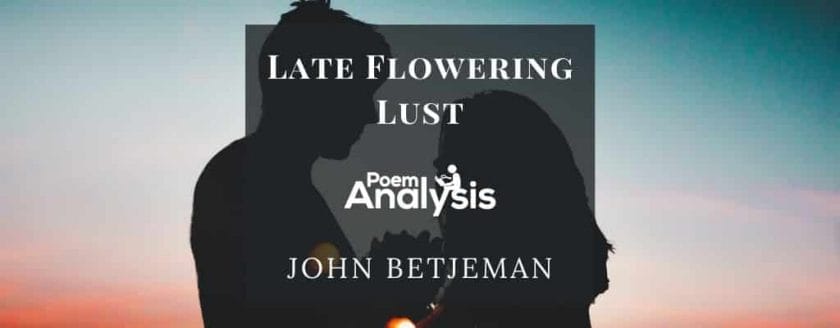 Late Flowering Lust by John Betjeman
