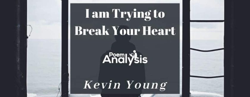 I am Trying to Break Your Heart by Kevin Young