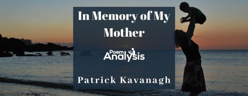In Memory of My Mother by Patrick Kavanagh