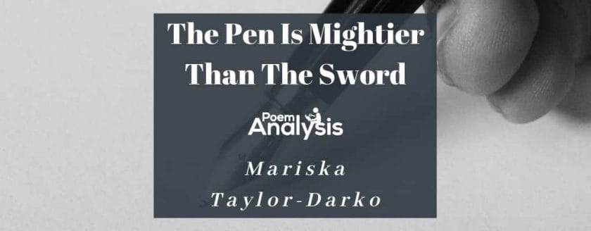 The Pen Is Mightier Than The Sword by Mariska Taylor-Darko