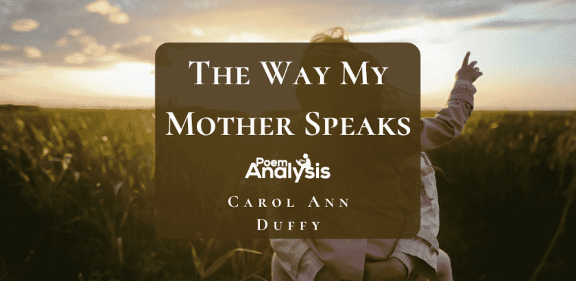 The Way My Mother Speaks by Carol Ann Duffy