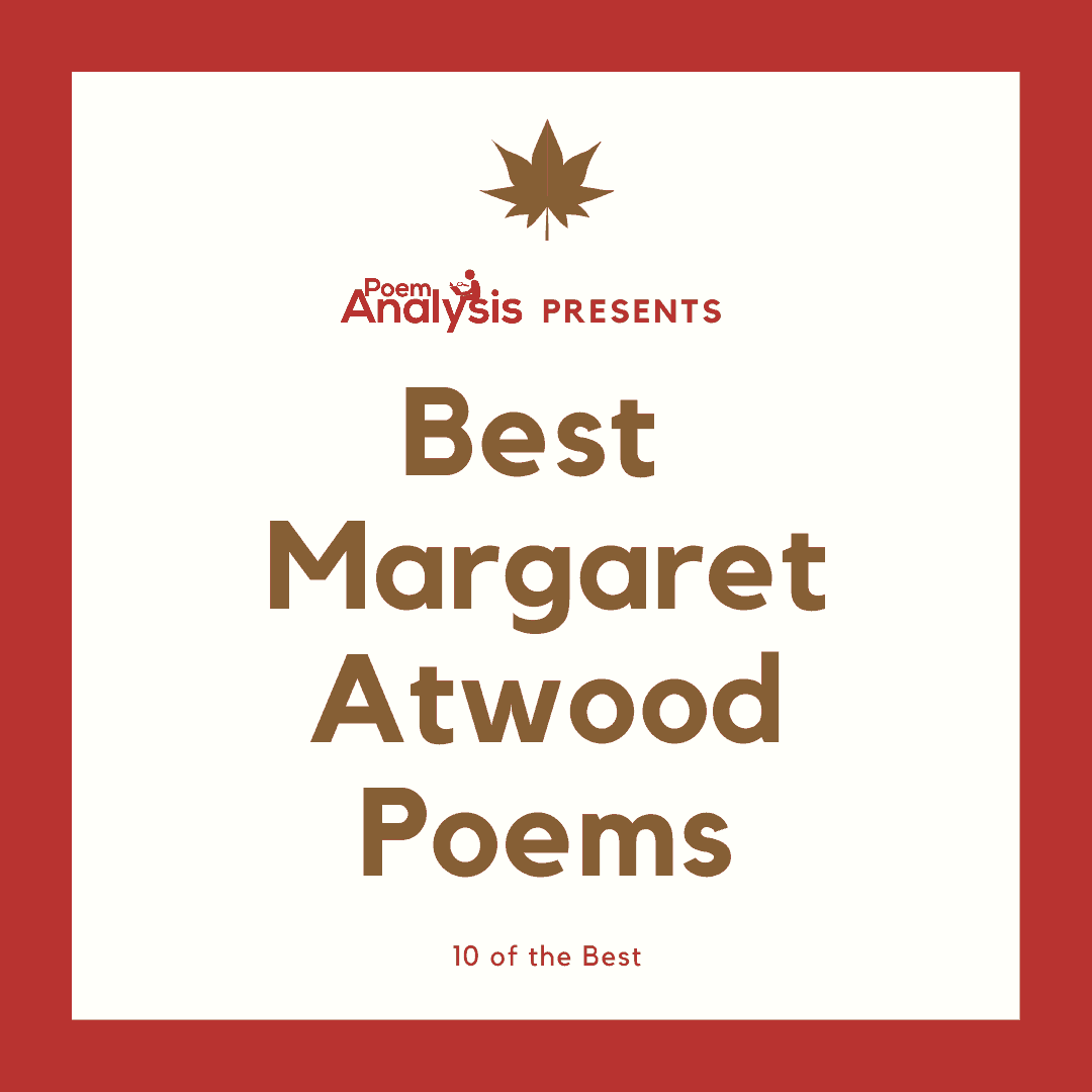 10 of the Best Margaret Atwood Poems Every Poet Lover Must Read