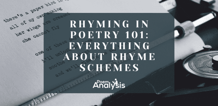 Rhyming in Poetry 101: Everything about Rhyme Schemes