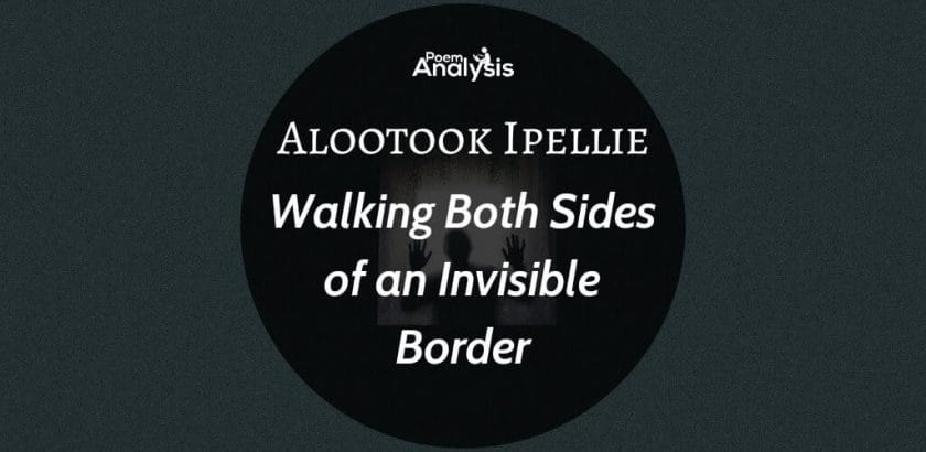 Walking Both Sides of an Invisible Border by Alootook Ipellie