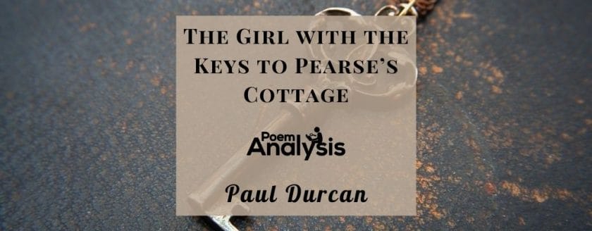 The Girl with the Keys to Pearse’s Cottage by Paul Durcan