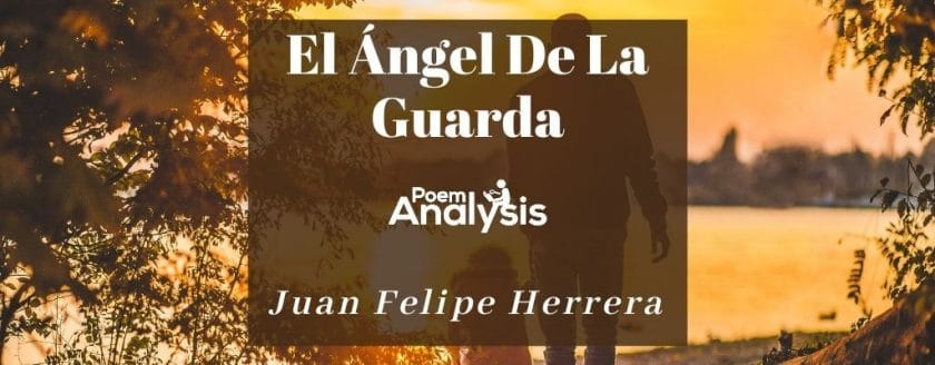 El Ángel De La Guarda by Juan Felipe Herrera