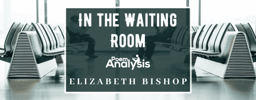 In the Waiting Room by Elizabeth Bishop