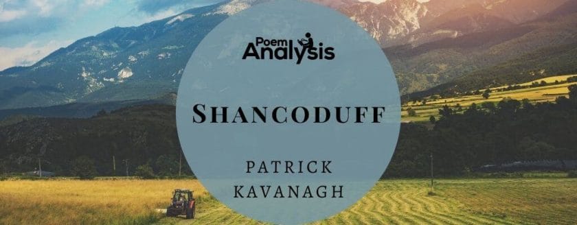 Shancoduff by Patrick Kavanagh